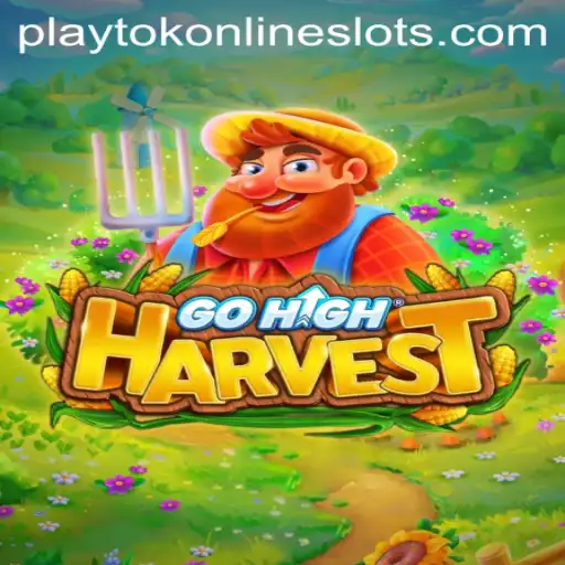 GoHighHarvest: Embark on a Playtok Adventure