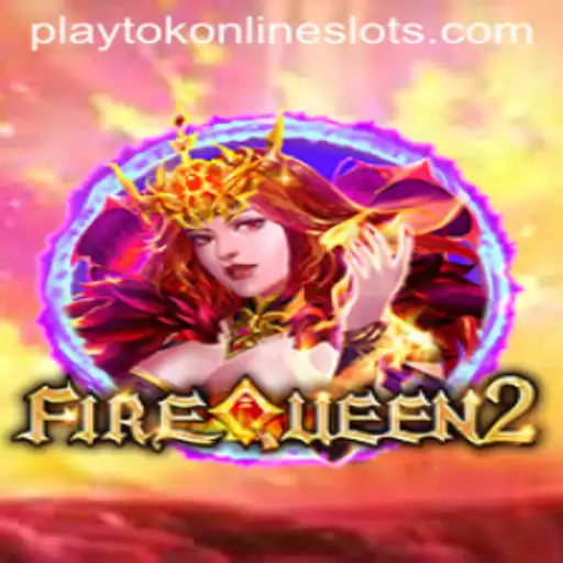 Unveiling FireQueen2: A Thrilling Adventure in the World of Playtok