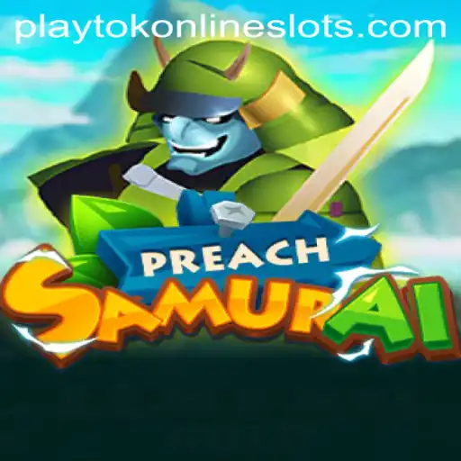 Discover the Thrilling World of PreachSamurai: A New Era of Gaming with Playtok