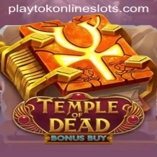 Discover the Thrilling World of Temple of Dead Bonus Buy